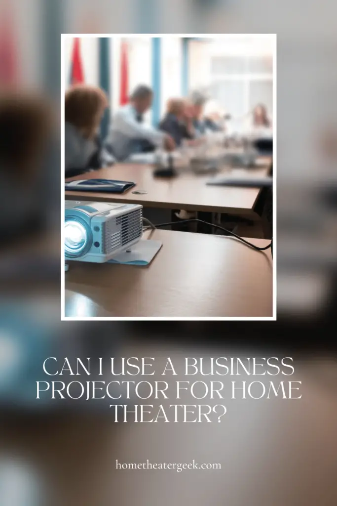 Can I Use A Business Projector for Home Theater?