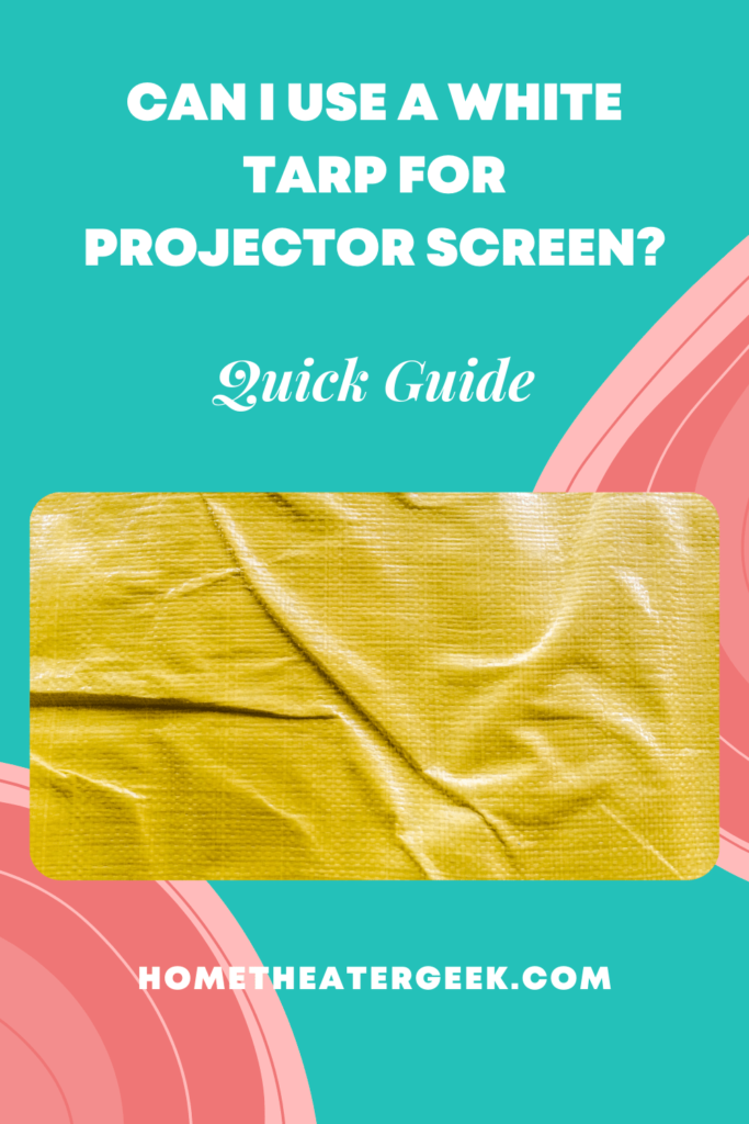 Can I Use A White Tarp For Projector Screen