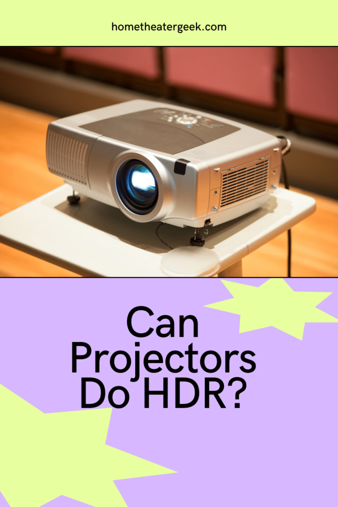 Can Projectors Do HDR? 
