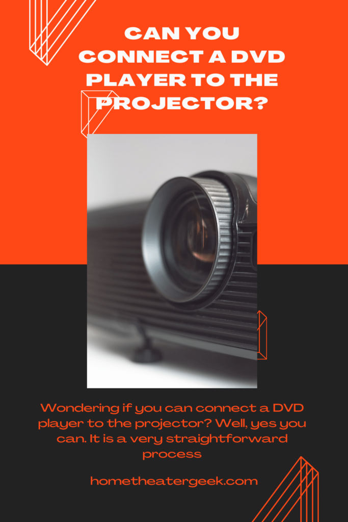 Can You Connect a DVD Player to the Projector