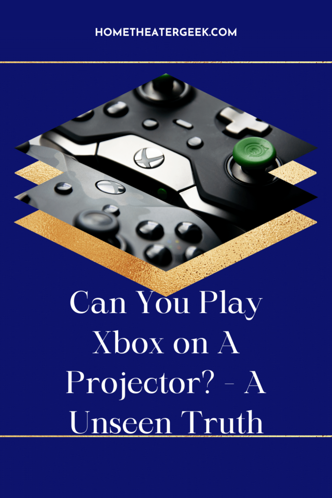 Can You Play Xbox on A Projector 