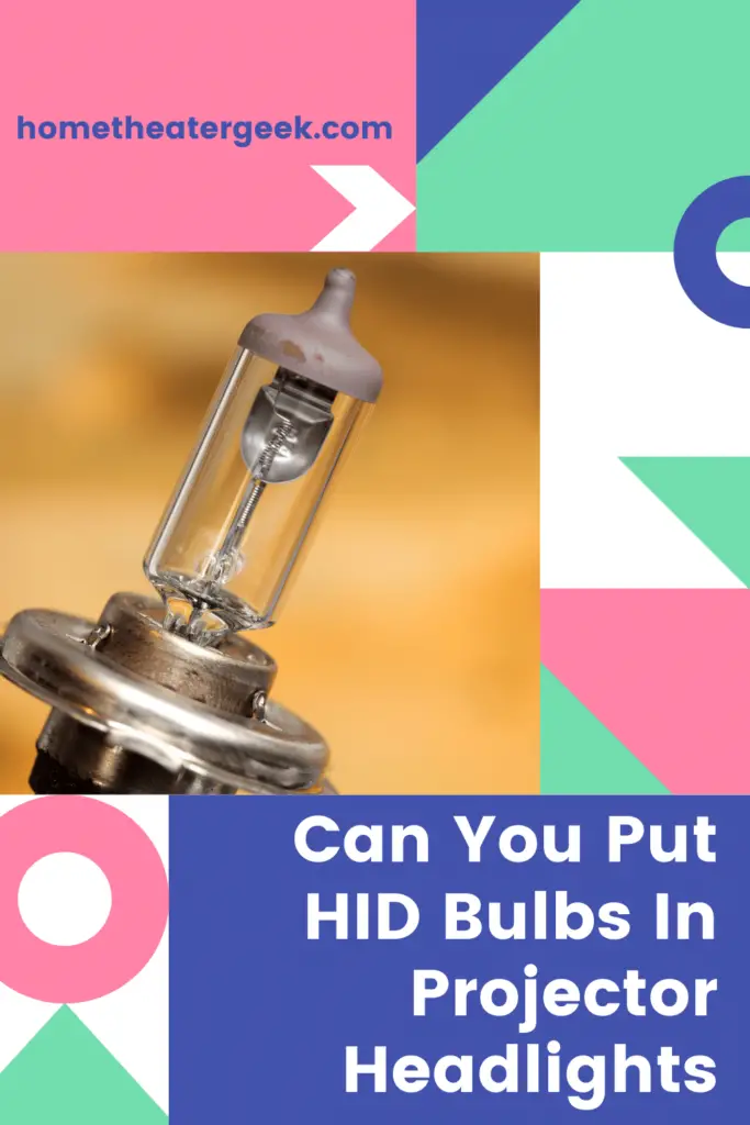 Can You Put HID Bulbs In Projector Headlights 