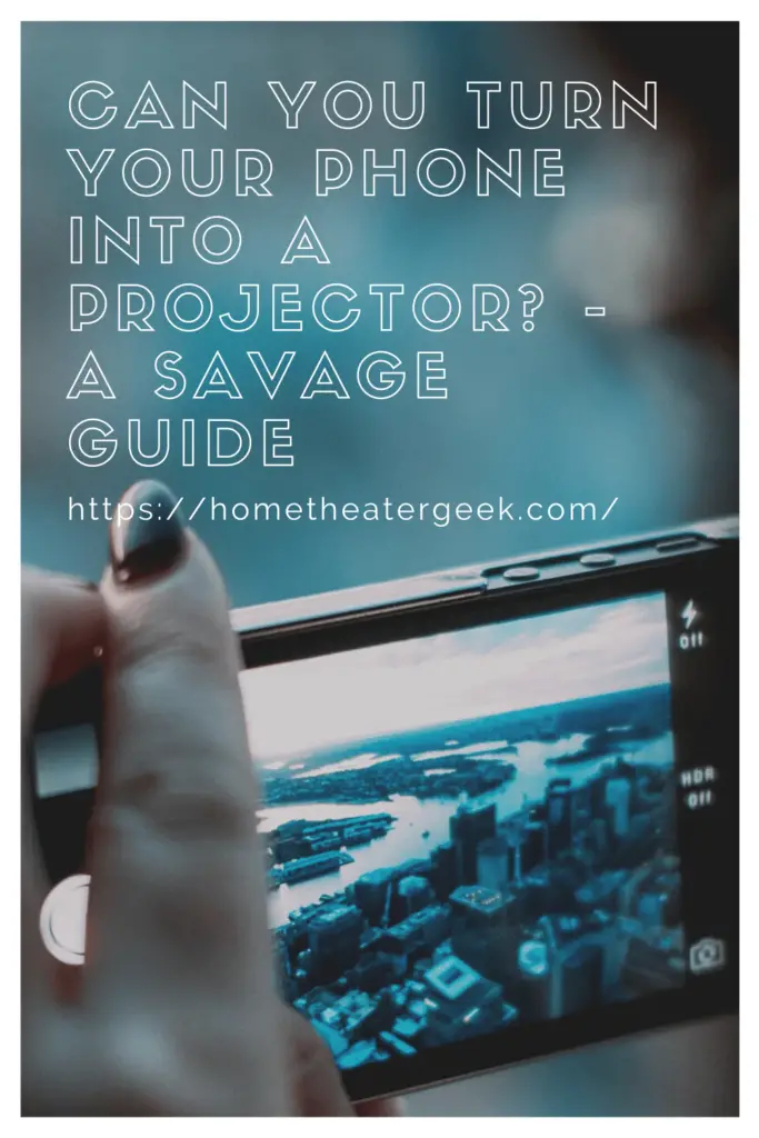 Can You Turn Your Phone Into A Projector