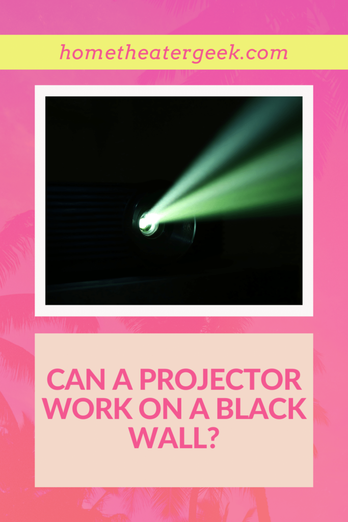 Can a Projector Work on a Black Wall?