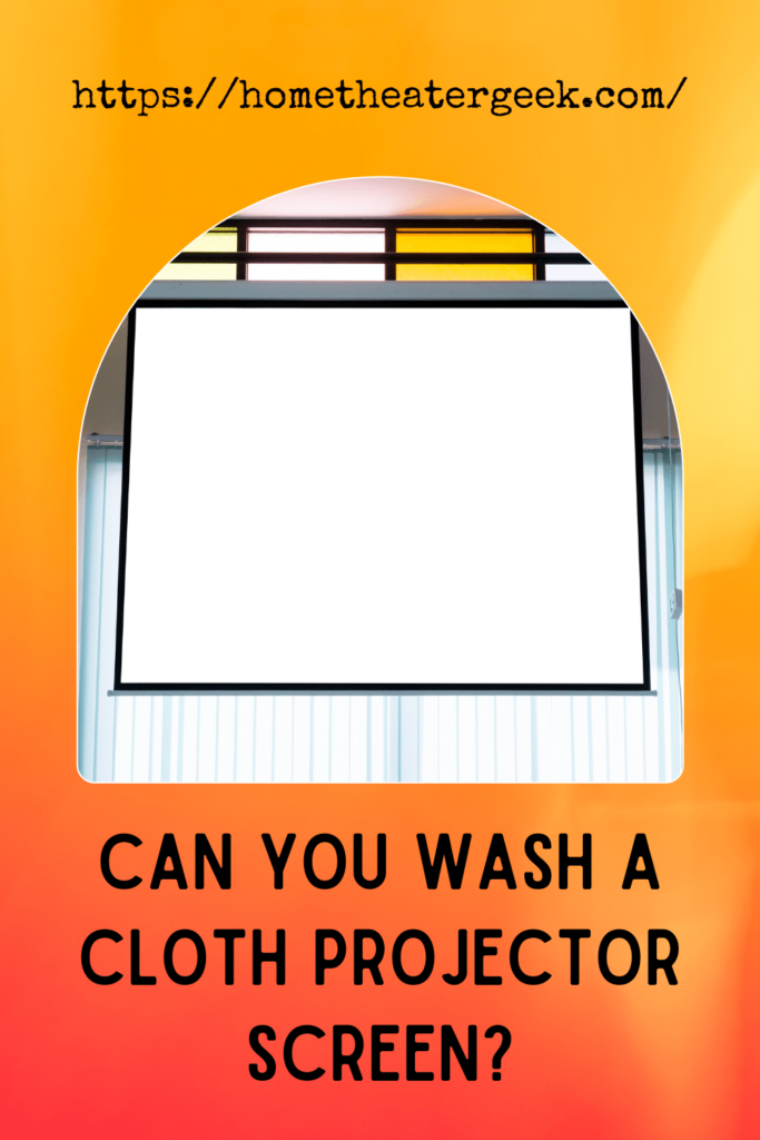 Can You Wash A Cloth Projector Screen