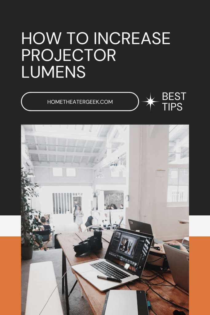 How to increase Projector Lumens